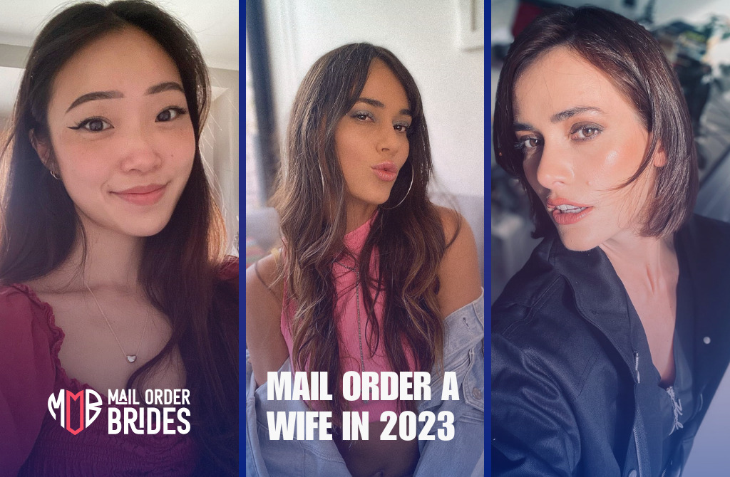 Mail Order Brides: Learn Where & How to Find a Foreign Wife in 2025
